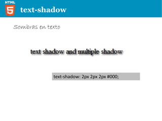 opacity Permite modificar la opacidad de un elemento. background-color: #f00; opacity: 1.00; Valores de 0,0 a 1,0 