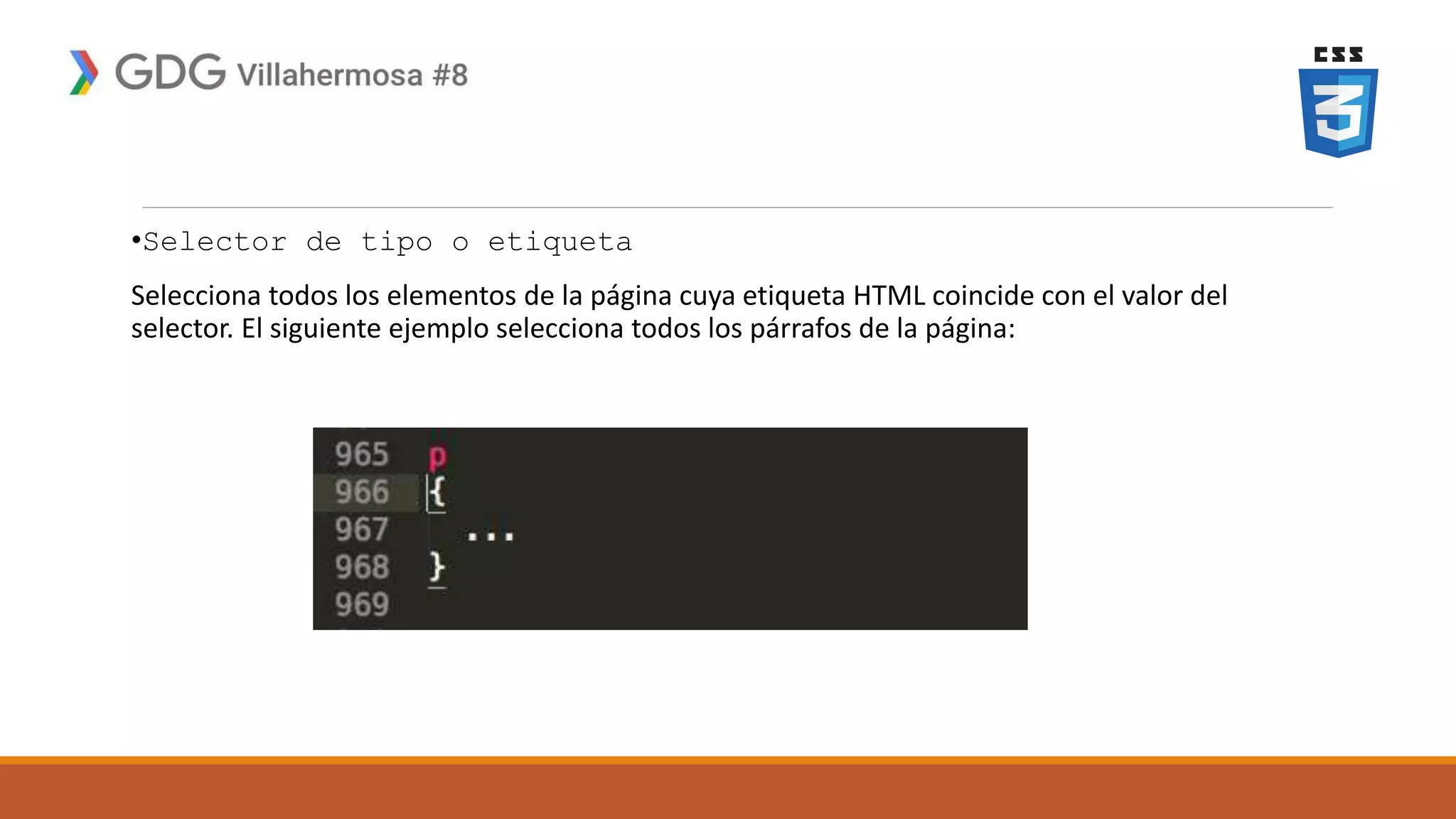 •Selector de tipo o etiqueta
Selecciona todos los elementos de la página cuya etiqueta HTML coincide con el valor del
selector. El siguiente ejemplo selecciona todos los párrafos de la página:
 
