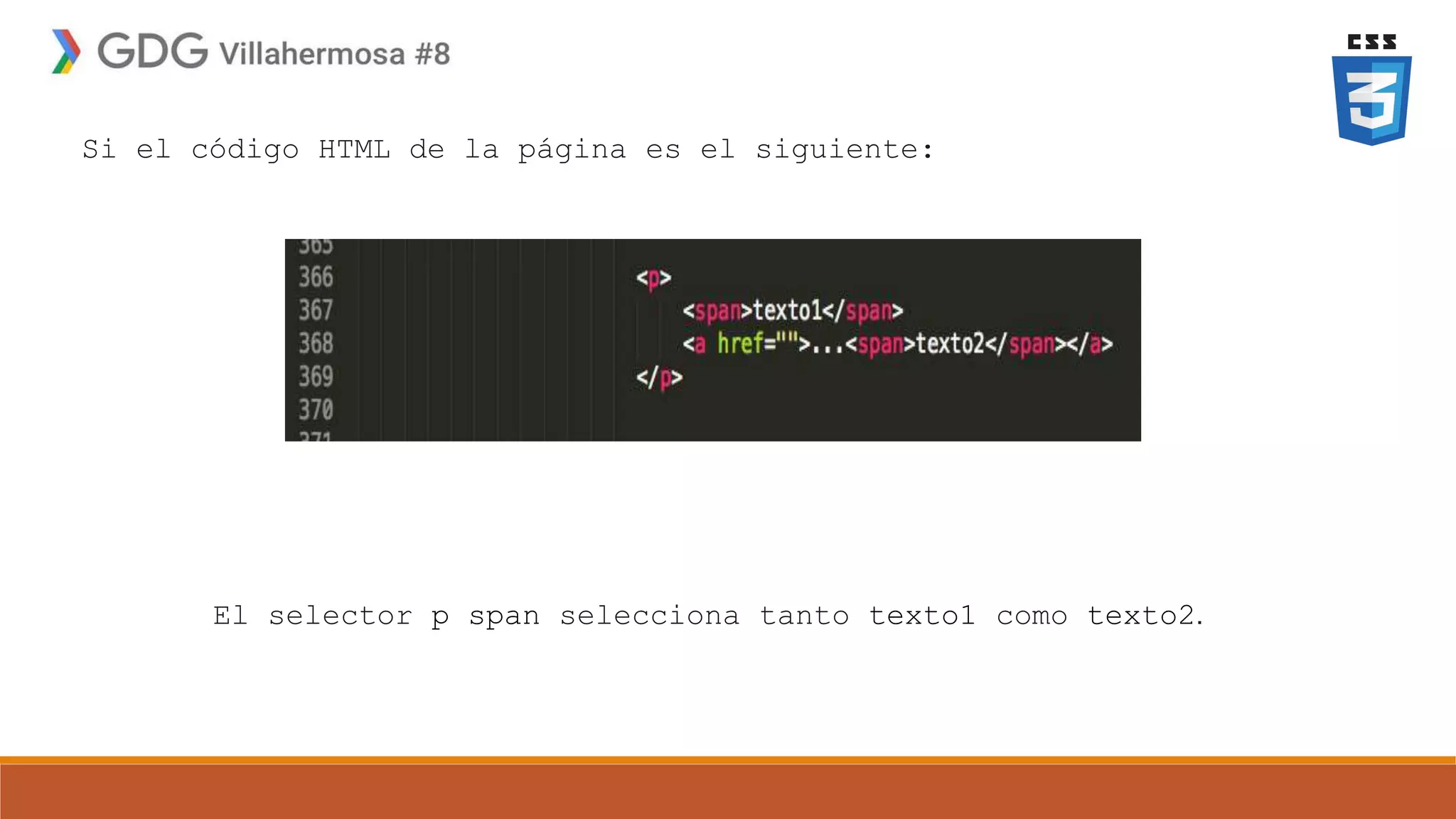 Si el código HTML de la página es el siguiente:
El selector p span selecciona tanto texto1 como texto2.
 