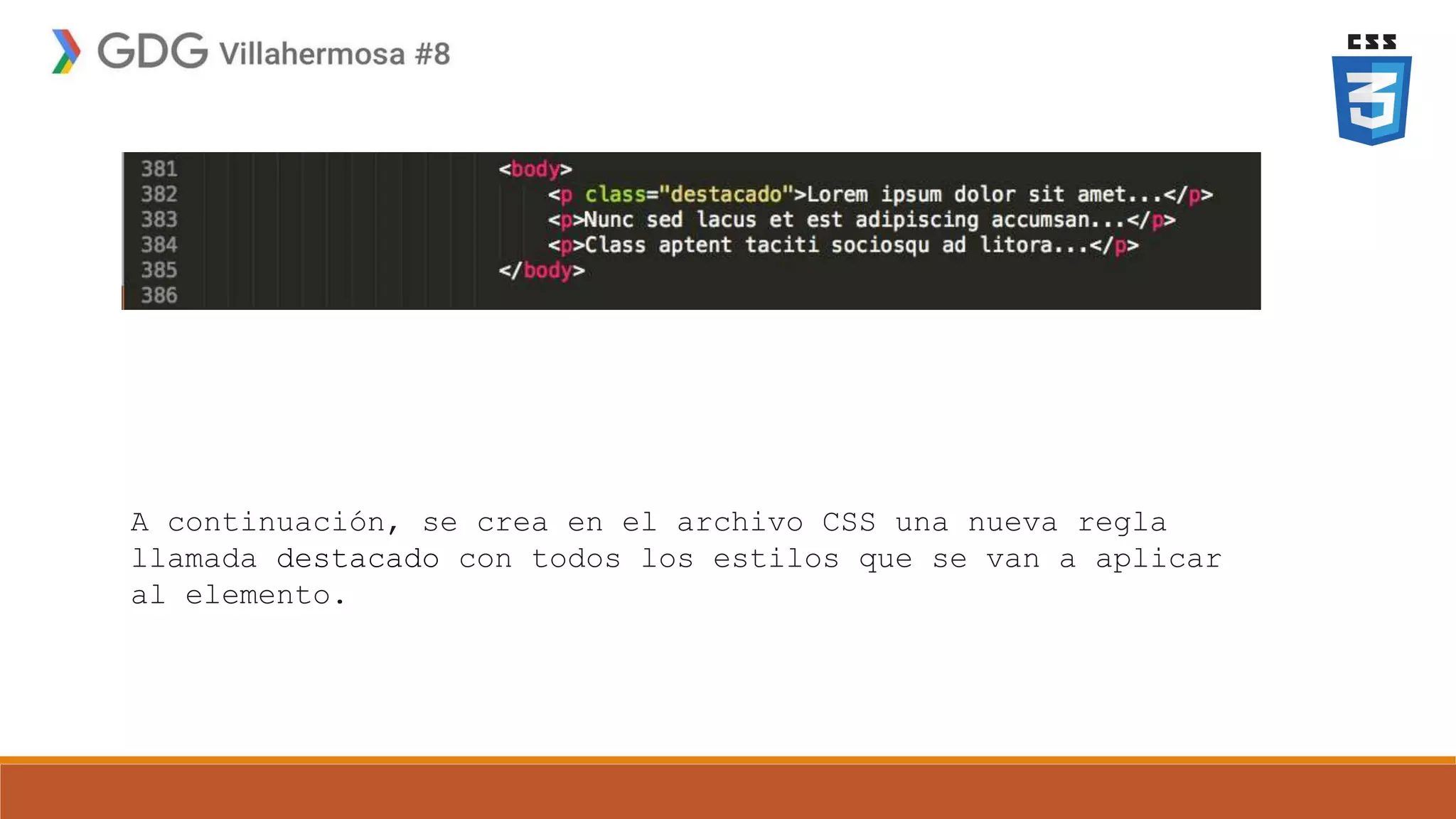 A continuación, se crea en el archivo CSS una nueva regla
llamada destacado con todos los estilos que se van a aplicar
al elemento.
 