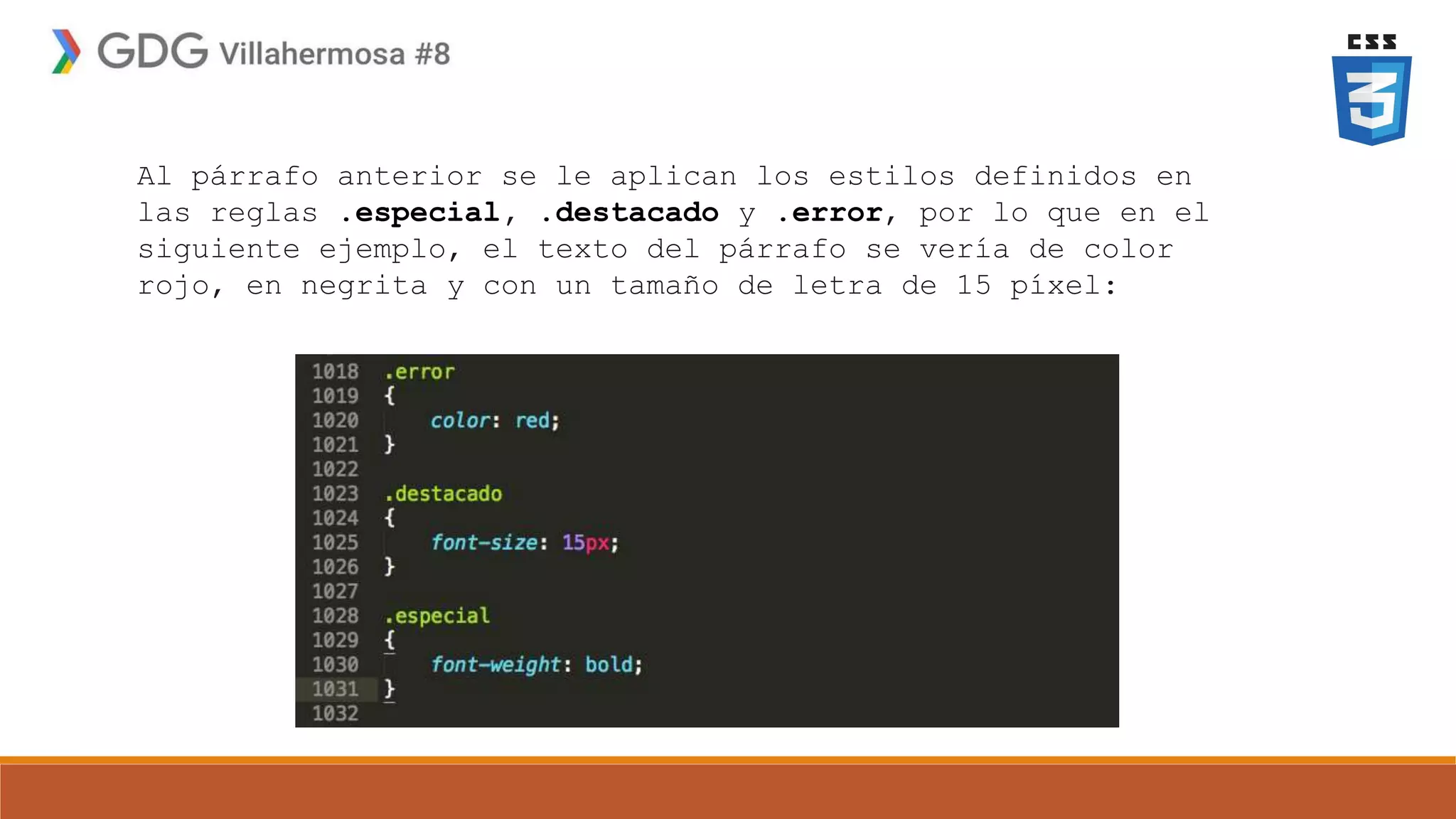 Al párrafo anterior se le aplican los estilos definidos en
las reglas .especial, .destacado y .error, por lo que en el
siguiente ejemplo, el texto del párrafo se vería de color
rojo, en negrita y con un tamaño de letra de 15 píxel:
 