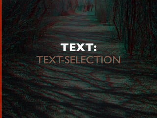 TEXT:
TEXT-SELECTIONTEXT-SELECTION
 