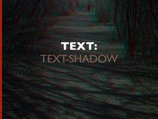 TEXT:
TEXT-SHADOWTEXT-SHADOW
 