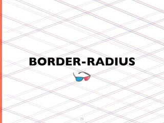 BORDER-RADIUS



      73
 
