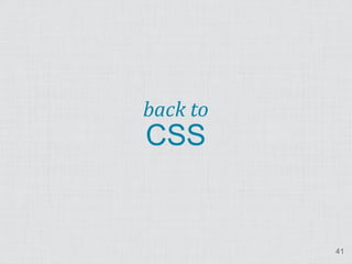 back to
CSS


          41
 