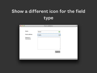 Show a different icon for the field
type
 