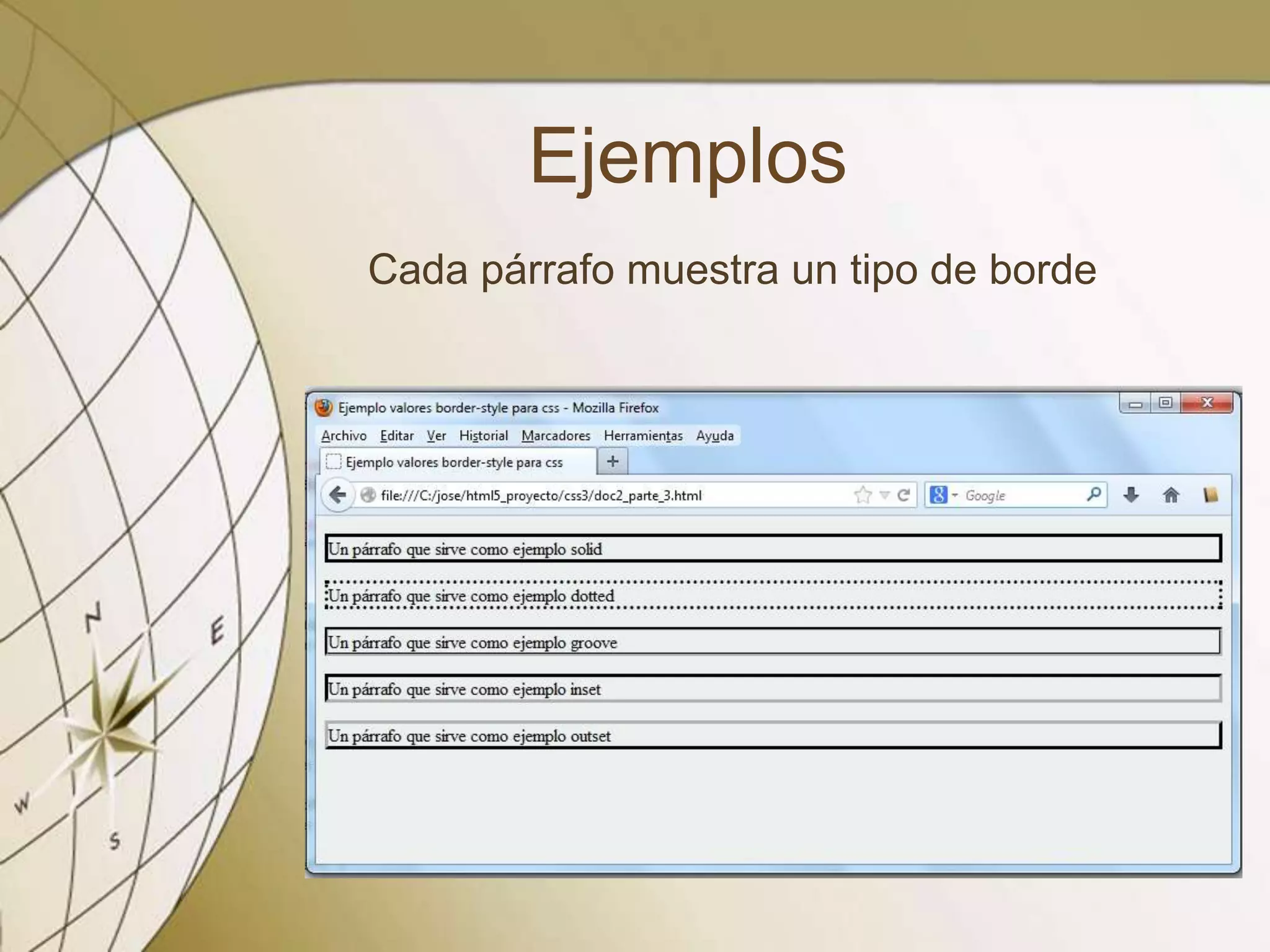 Ejemplos
Cada párrafo muestra un tipo de borde
 