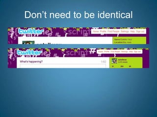 Don’t need to be identical