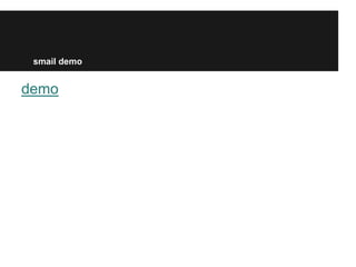 smail demo
demo
 