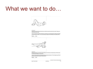 What we want to do…
 