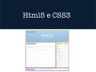Html5 e CSS3
 