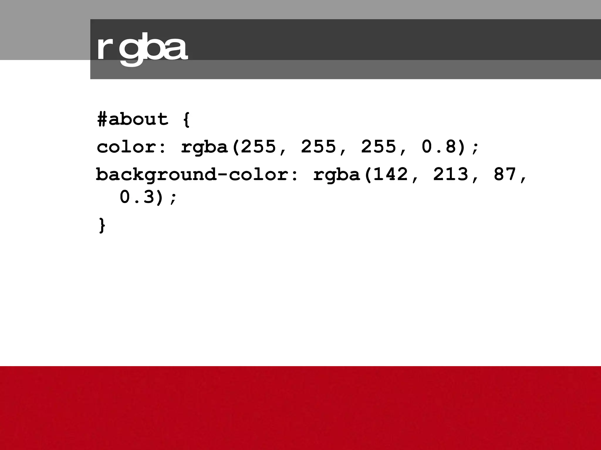 #about { color: rgba(255, 255, 255, 0.8); background-color: rgba(142, 213, 87, 0.3); } rgba 