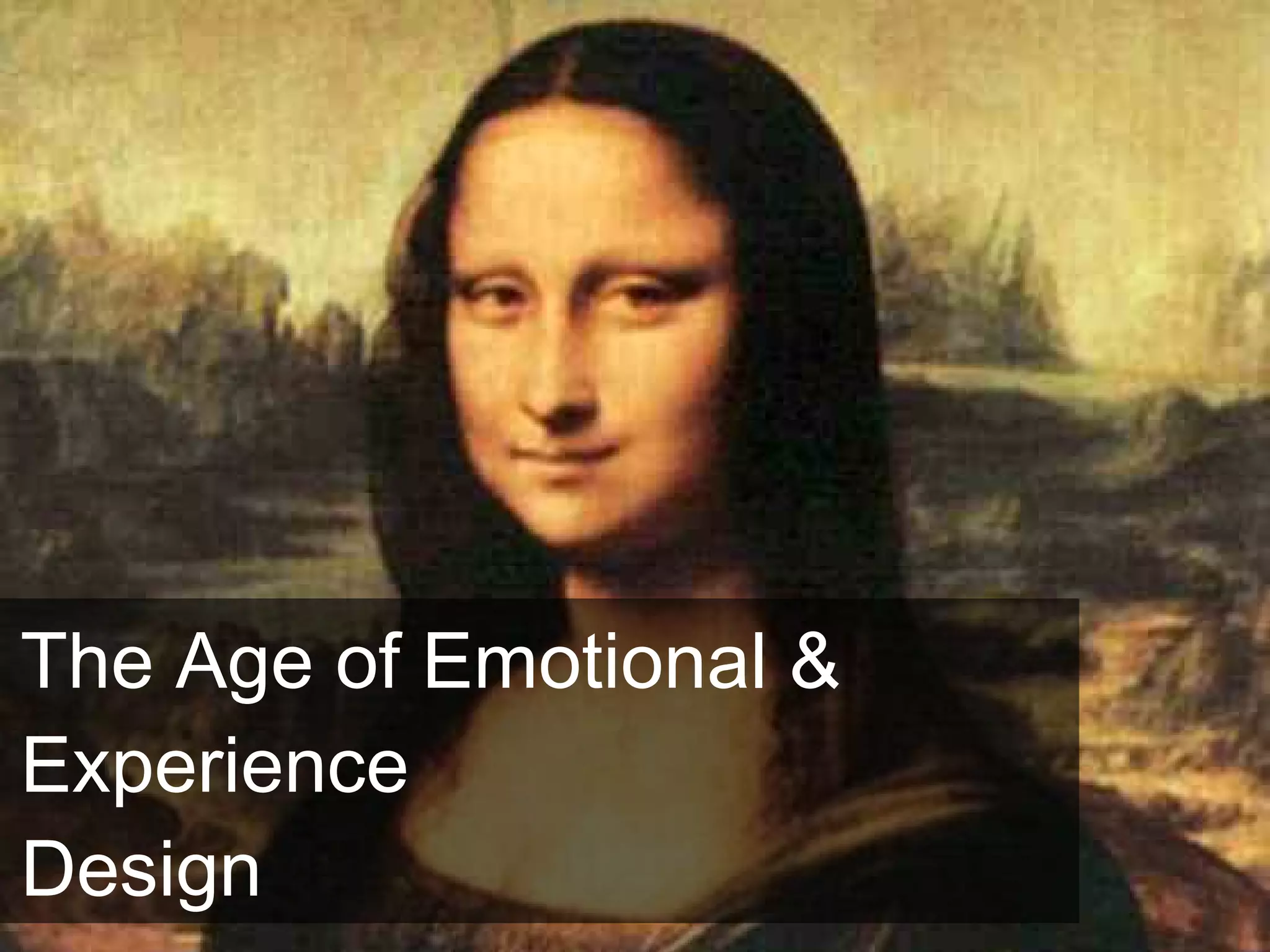 The Age of Emotional & Experience Design 