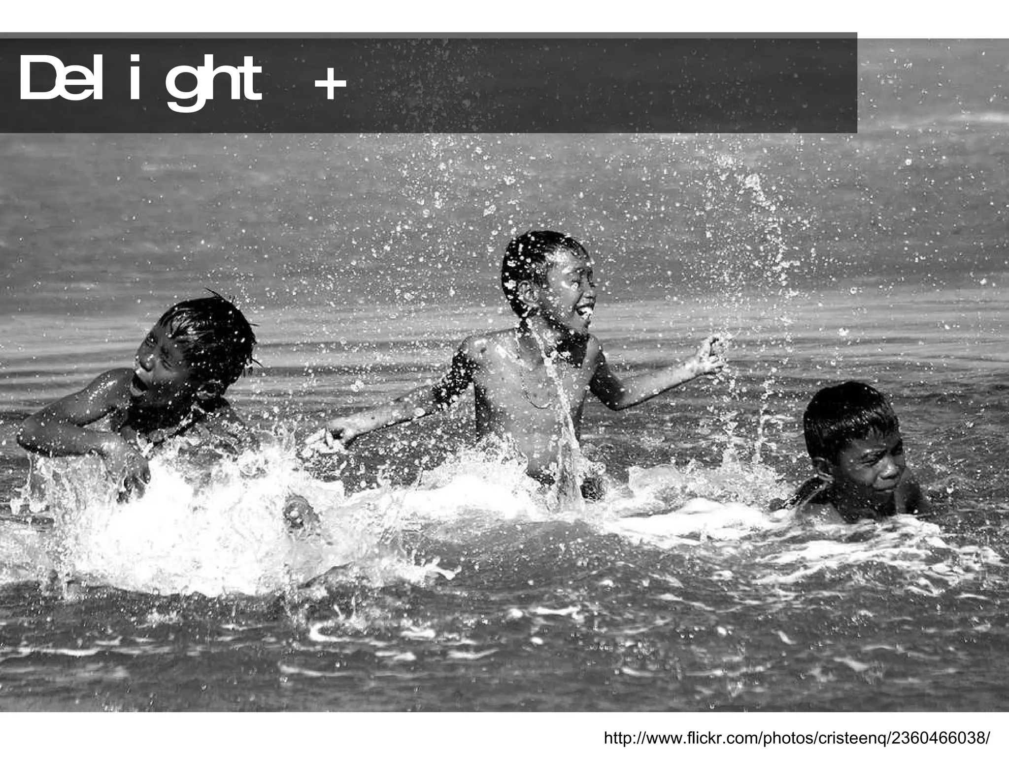 Delight + http://www.flickr.com/photos/cristeenq/2360466038/ 