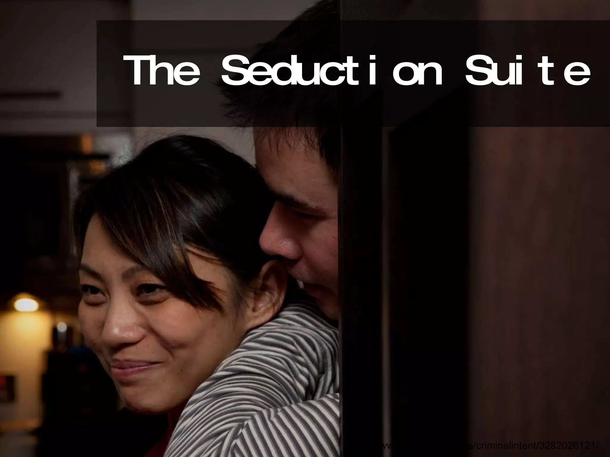 The Seduction Suite http://www.flickr.com/photos/criminalintent/3282026121/ 