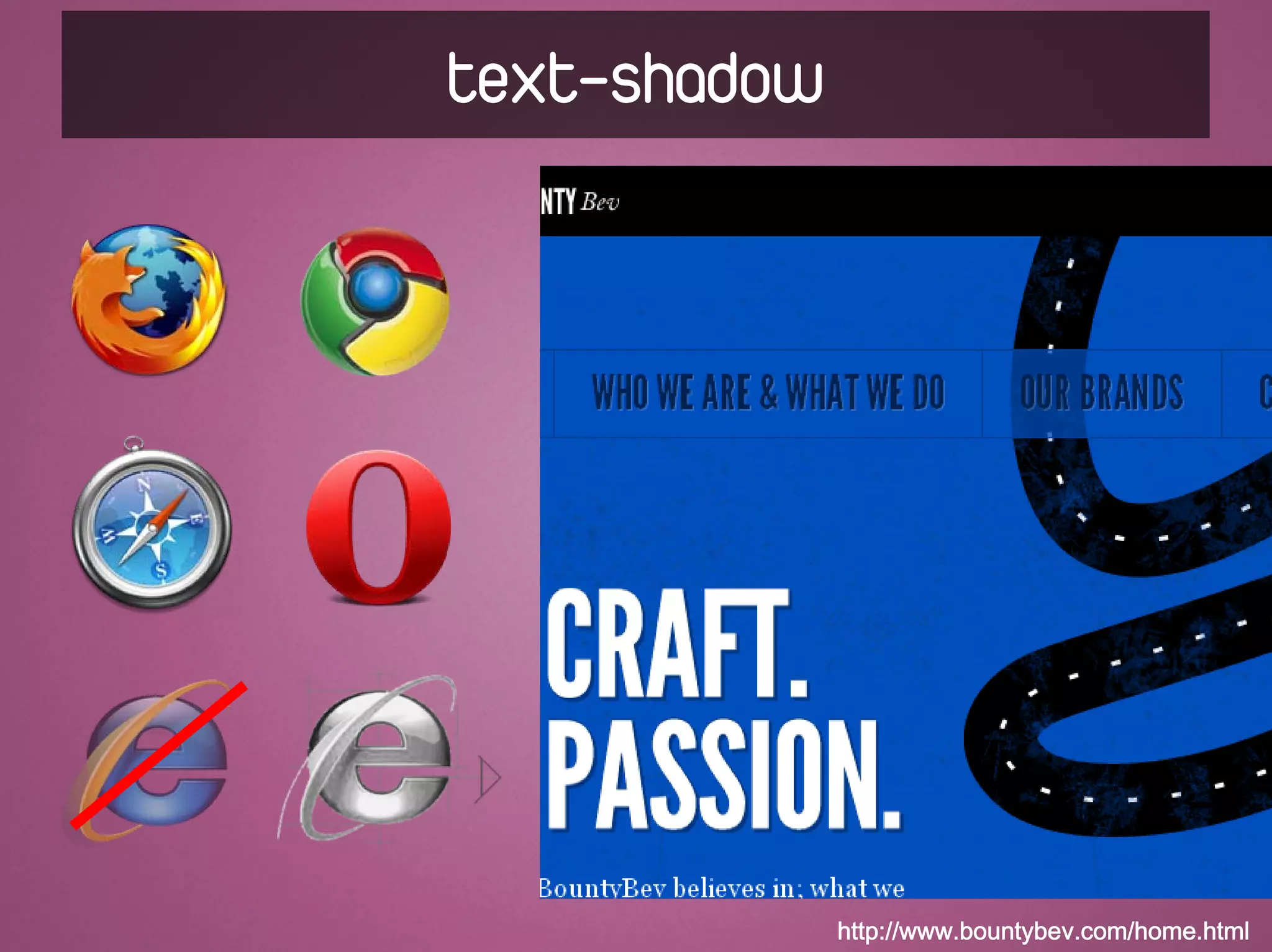 text-shadow




              http://www.bountybev.com/home.html
 