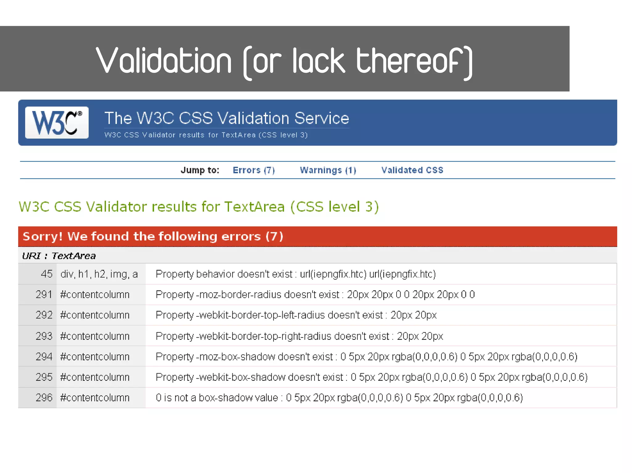 Validation (or lack thereof)
 