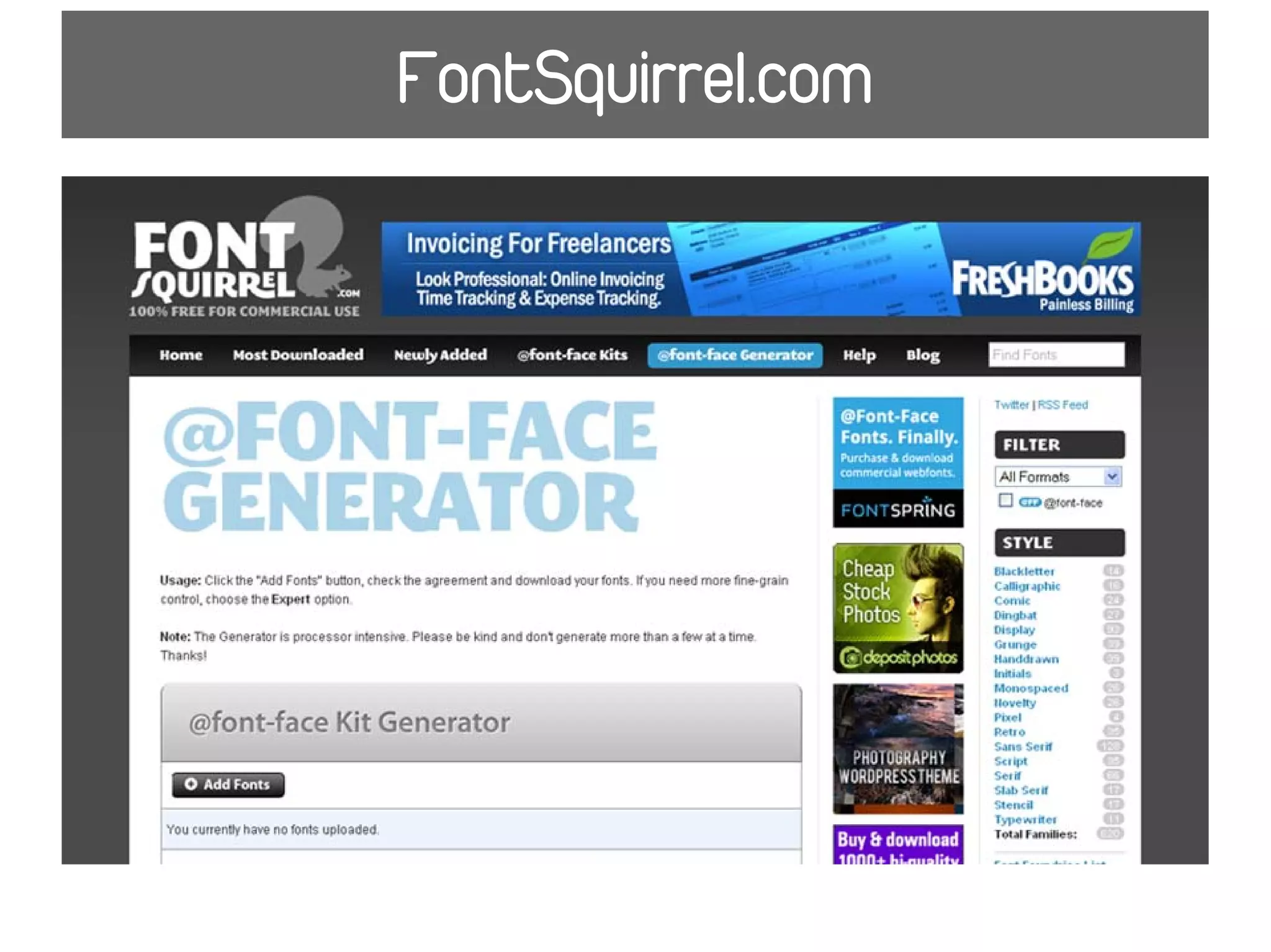 FontSquirrel.com




http://www.fontsquirrel.com/fontface/generator
 