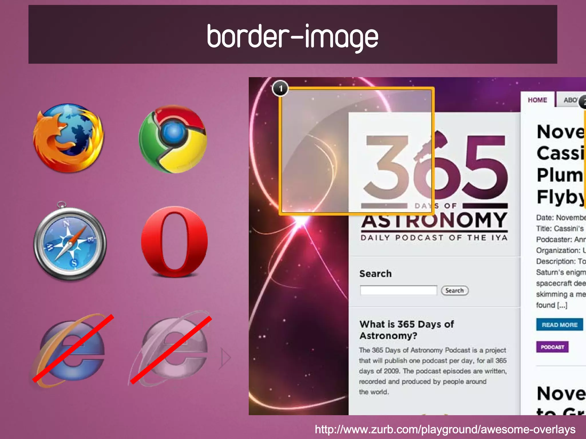 border-image




       http://www.zurb.com/playground/awesome-overlays
 