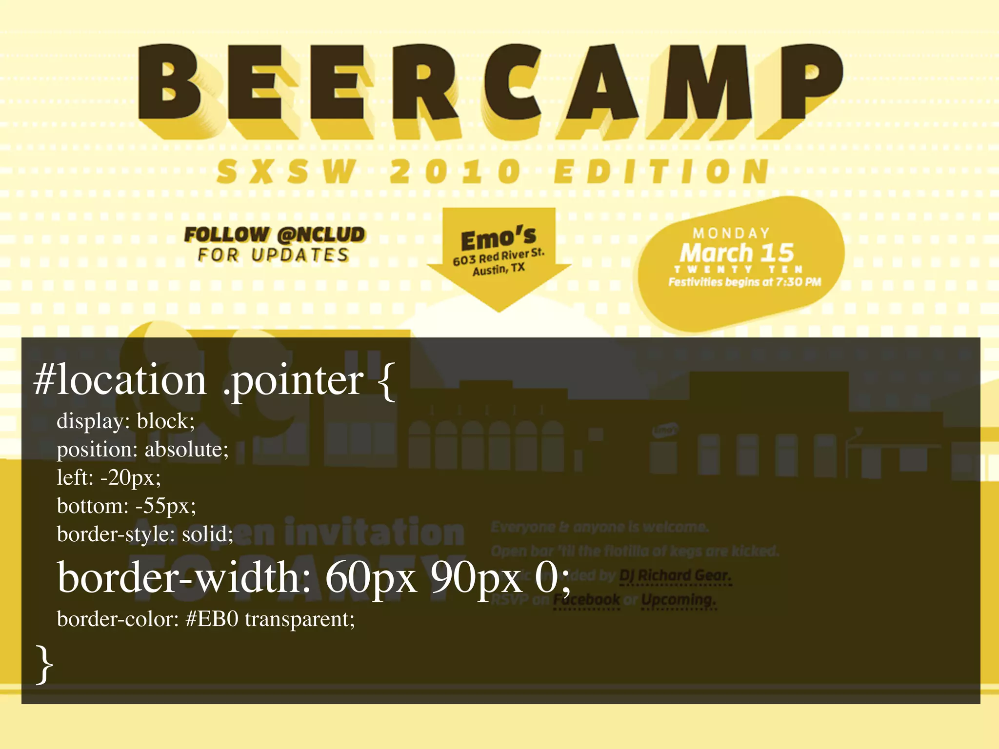 #location .pointer {
    display: block;
    position: absolute;
    left: -20px;
    bottom: -55px;
    border-style: solid;

    border-width: 60px 90px 0;
    border-color: #EB0 transparent;

}
 