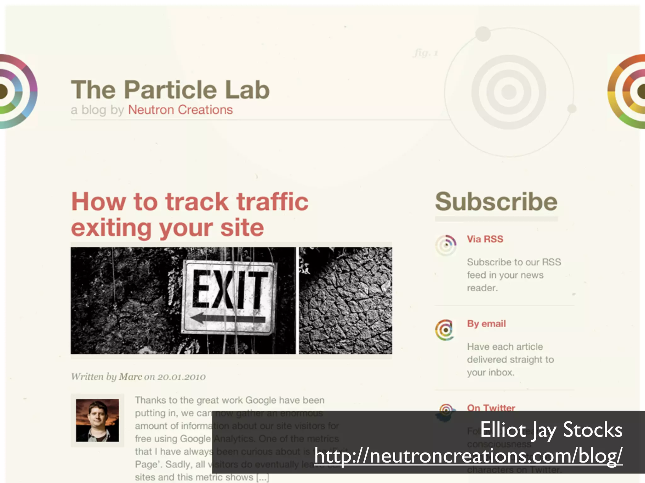 Elliot Jay Stocks
http://neutroncreations.com/blog/
 