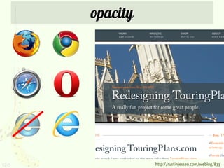 opacity




120             http://rustinjessen.com/weblog/833
 