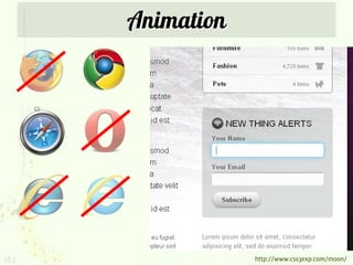 Animation




182               http://www.css3exp.com/moon/
 