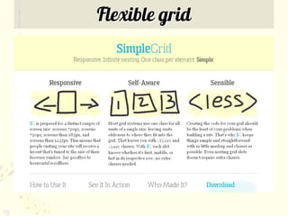 Flexible grid




19
 