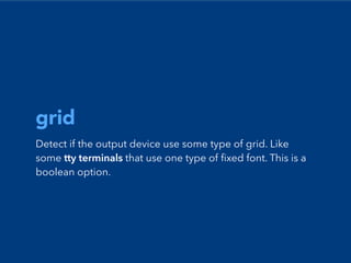 Interaction Media Features
Detect the presence and accuracy of the pointing device,
such as a mouse.
 