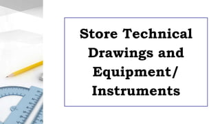 Store Technical Drawings and Equipment/ Instruments.pptx