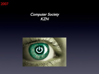 Computer Society KZN 2007 
