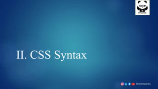 @neelotpal.dey
II. CSS Syntax
 