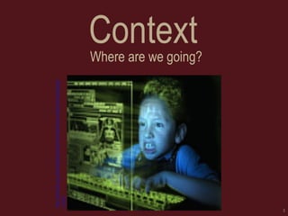 Context 
Where are we going? 
3 
http://www.jisc.ac.uk/whatwedo/programmes/resourcediscovery/googlegen.aspx  