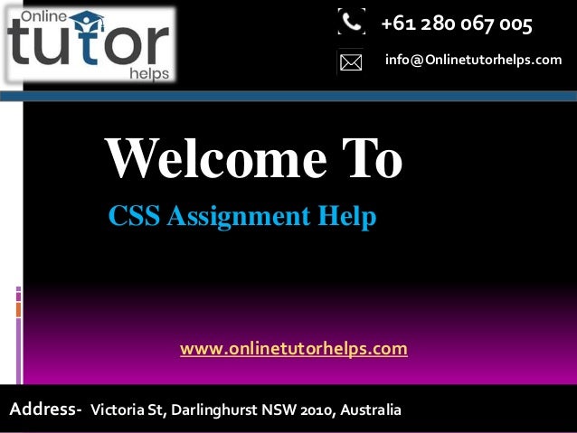 info@Onlinetutorhelps.com
+61 280 067 005
Address- Victoria St, Darlinghurst NSW 2010, Australia
Welcome To
CSS Assignment Help
www.onlinetutorhelps.com
 