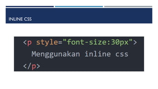 INLINE CSS
 