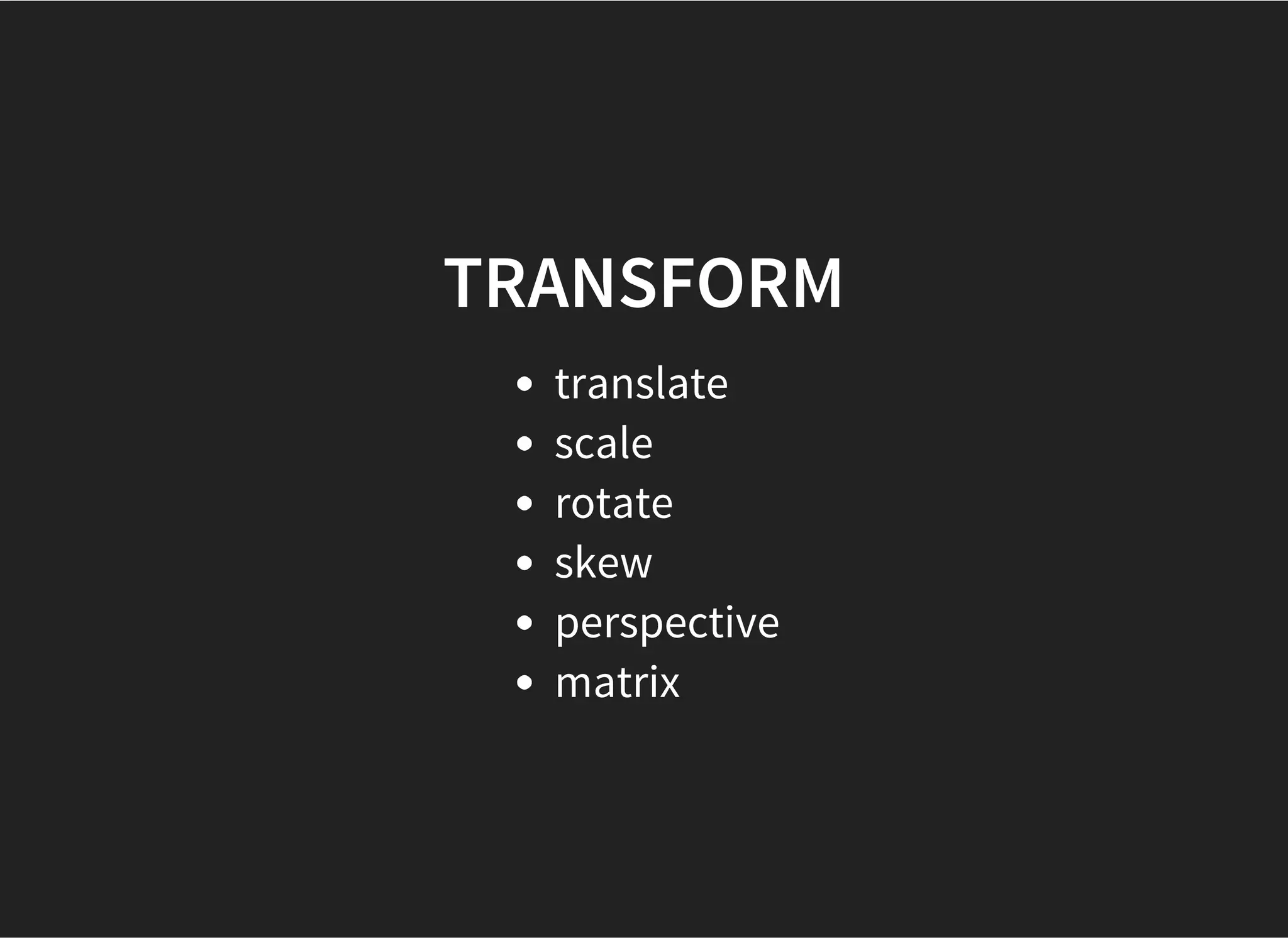 TYPOGRAPHICAL PROPERTIES
font-family, font-size, font-weight, font-style, font-variant,
letter-spacing, word-spacing, line-height, text-align, text-
decoration, text-indent, text-transform, text-shadow,
vertical-align, white-space, direction
 