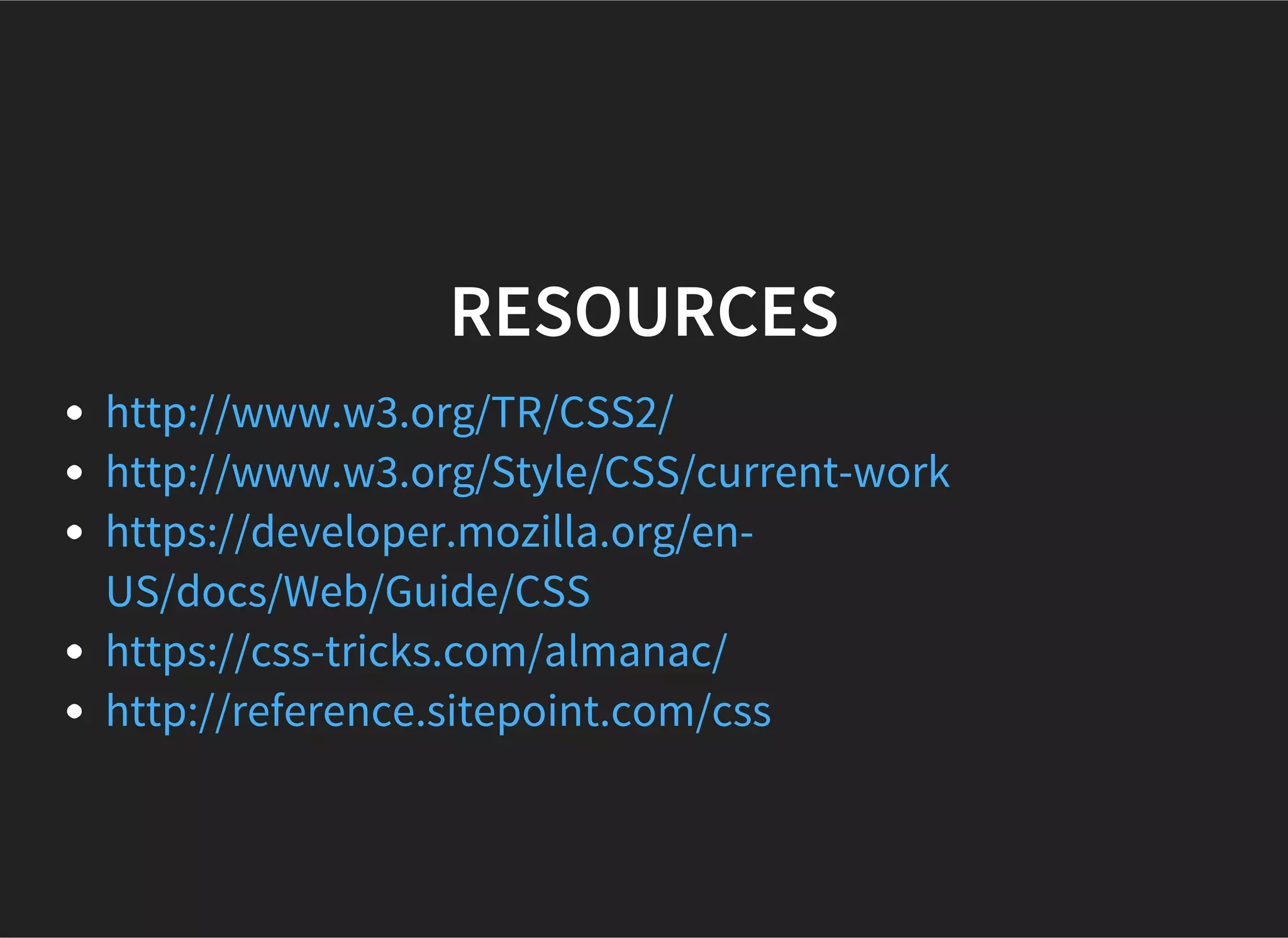 SHORTHAND PROPERTIES
(EDGE CASES)
A value which is not specified is set to its initial value. (it
overrides previously set values).
div {
    background­color: red;
    background: url(images/bg.gif) no­repeat top right;
}
 