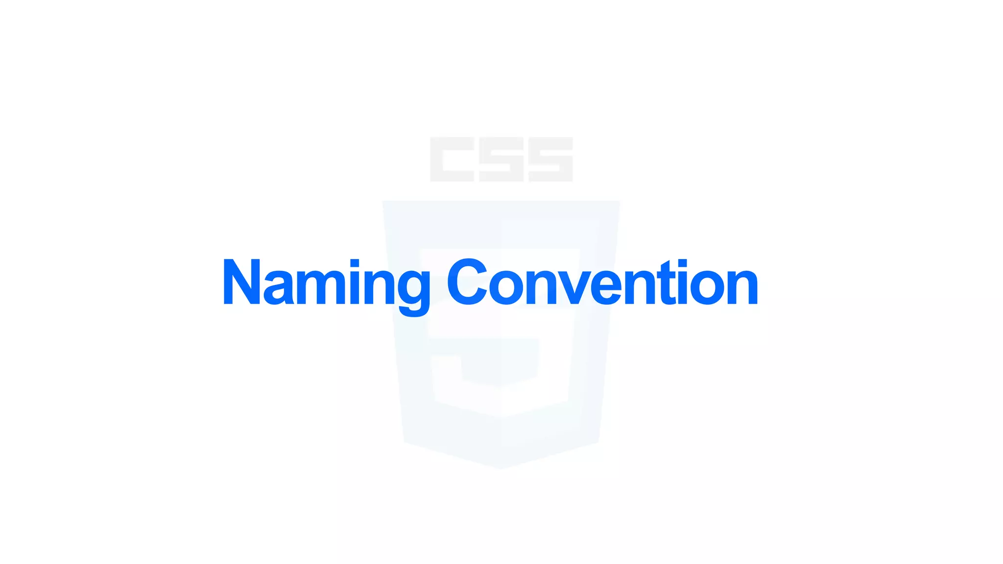 Naming Convention
 