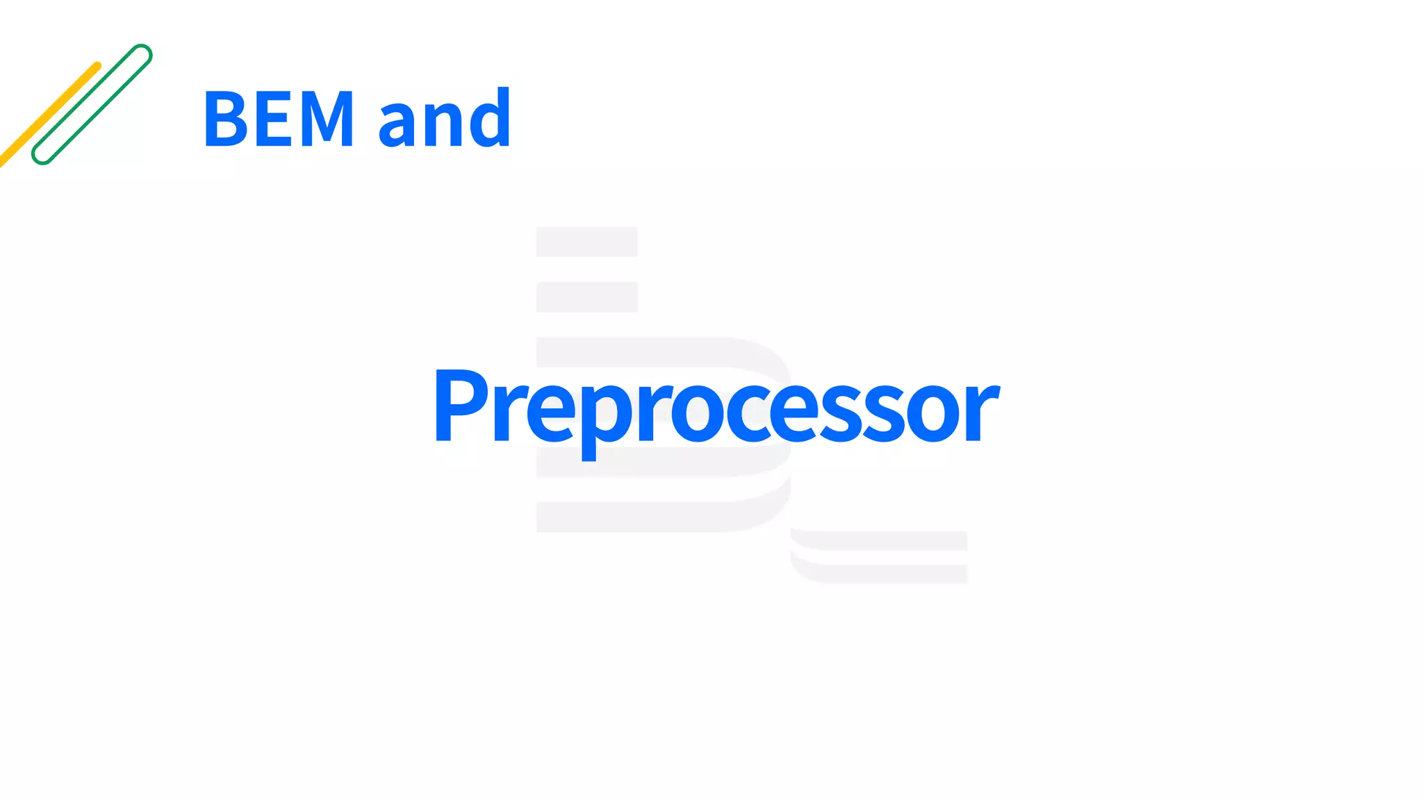 Preprocessor
BEM and
 