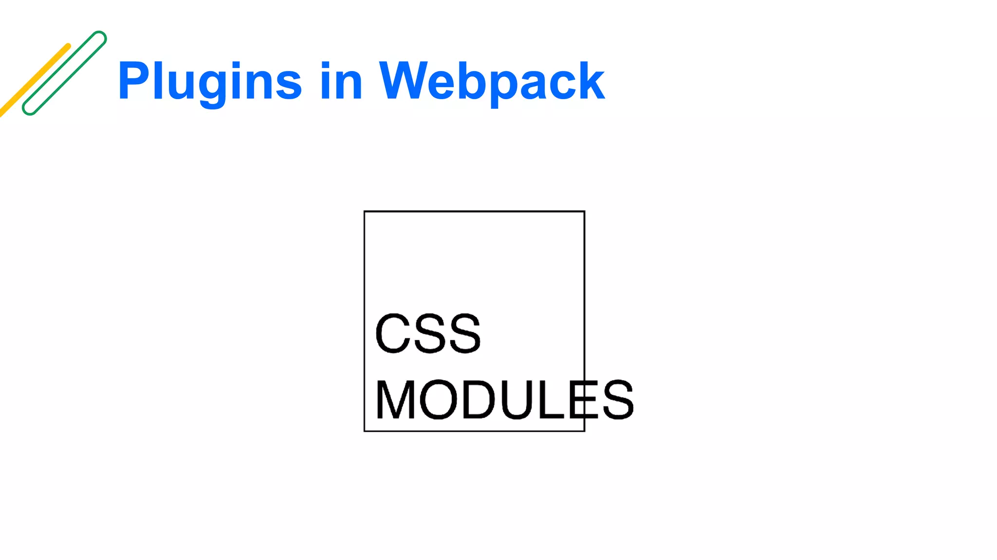 Plugins in Webpack
 