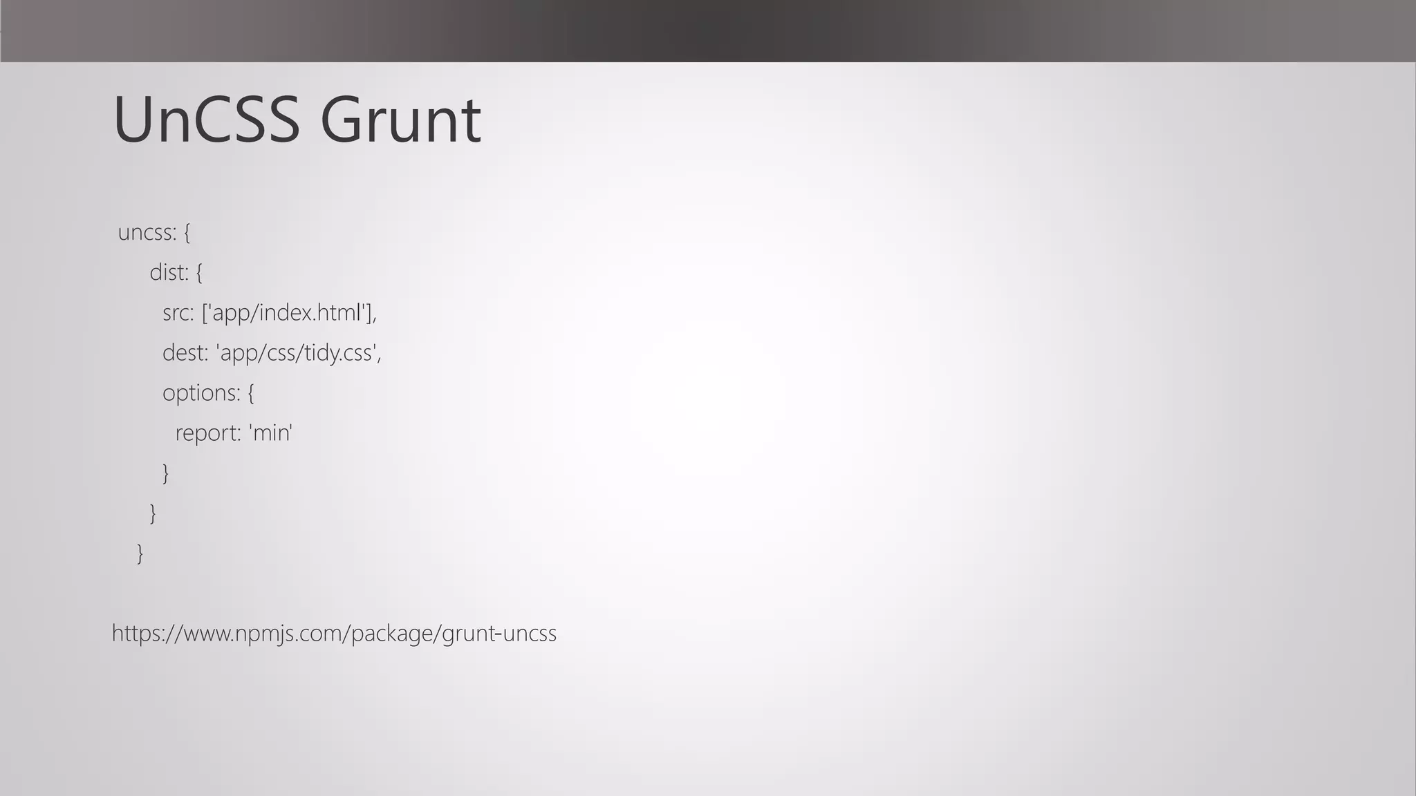 UnCSS Grunt
uncss: {
dist: {
src: ['app/index.html'],
dest: 'app/css/tidy.css',
options: {
report: 'min'
}
}
}
https://www.npmjs.com/package/grunt-uncss
 