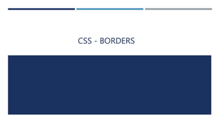 CSS - BORDERS
 