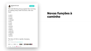 Novas funções à
caminho
 