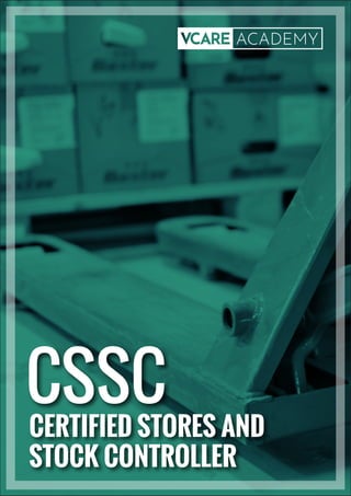 CSSC
CERTIFIED STORES AND
STOCK CONTROLLER
 