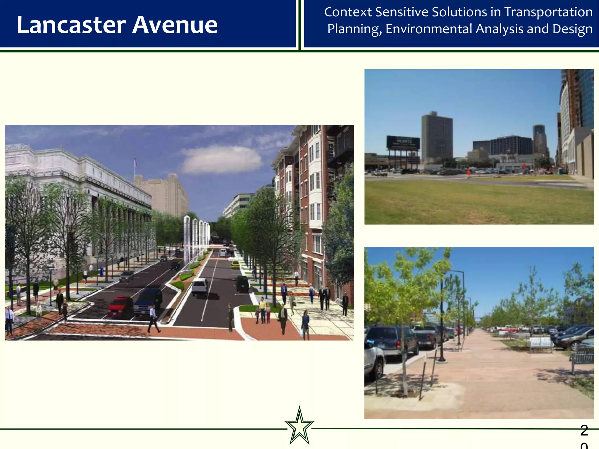 Context Sensitive Solutions in Transportation
Lancaster Avenue   Planning, Environmental Analysis and Design




                                                             2
 