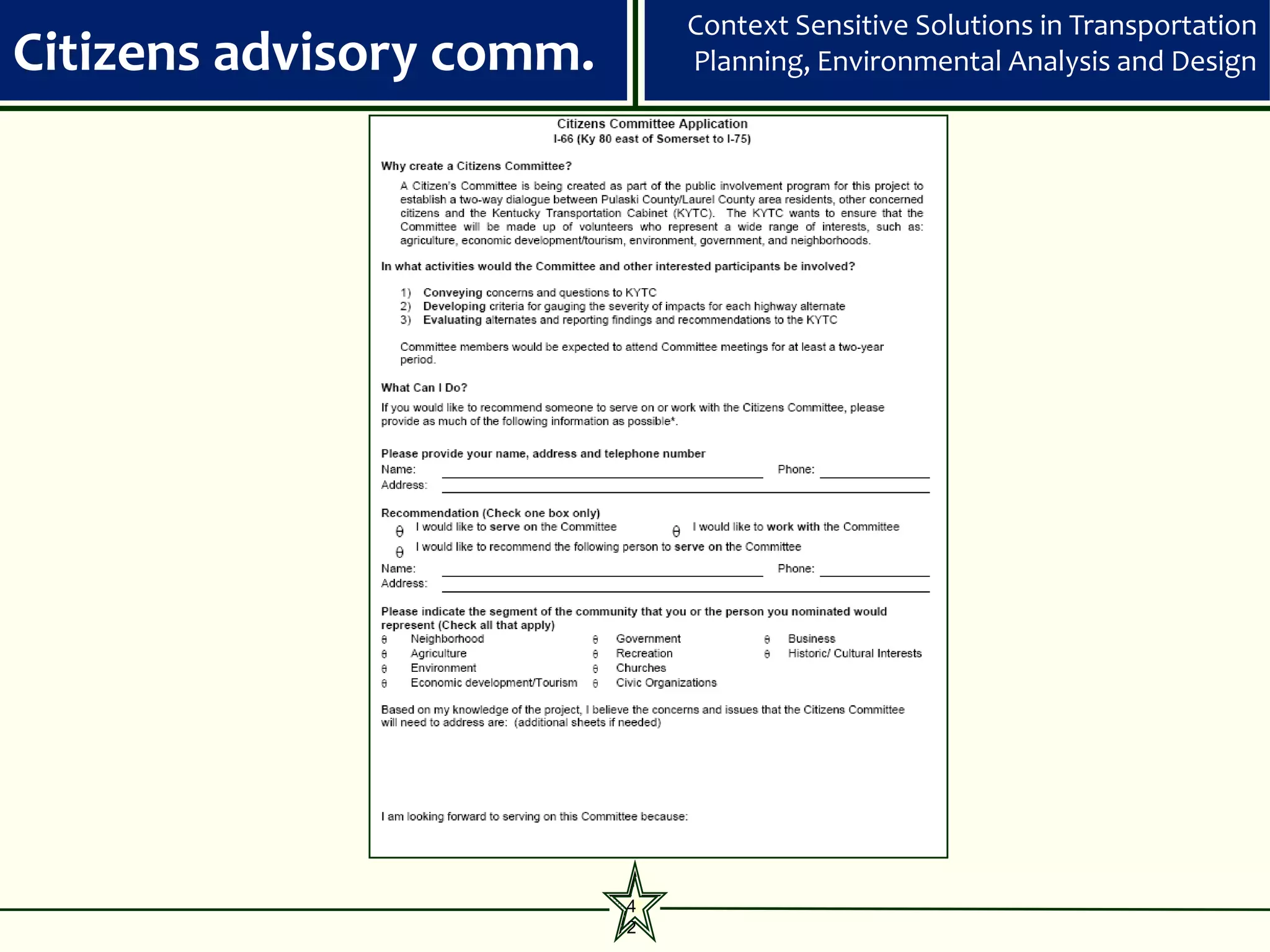 Context Sensitive Solutions in Transportation
Citizens advisory comm.       Planning, Environmental Analysis and Design




                          4
                          2
 