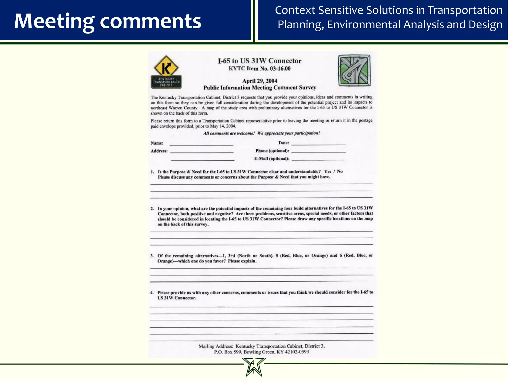 Context Sensitive Solutions in Transportation
Meeting comments       Planning, Environmental Analysis and Design




                   4
                   4
 