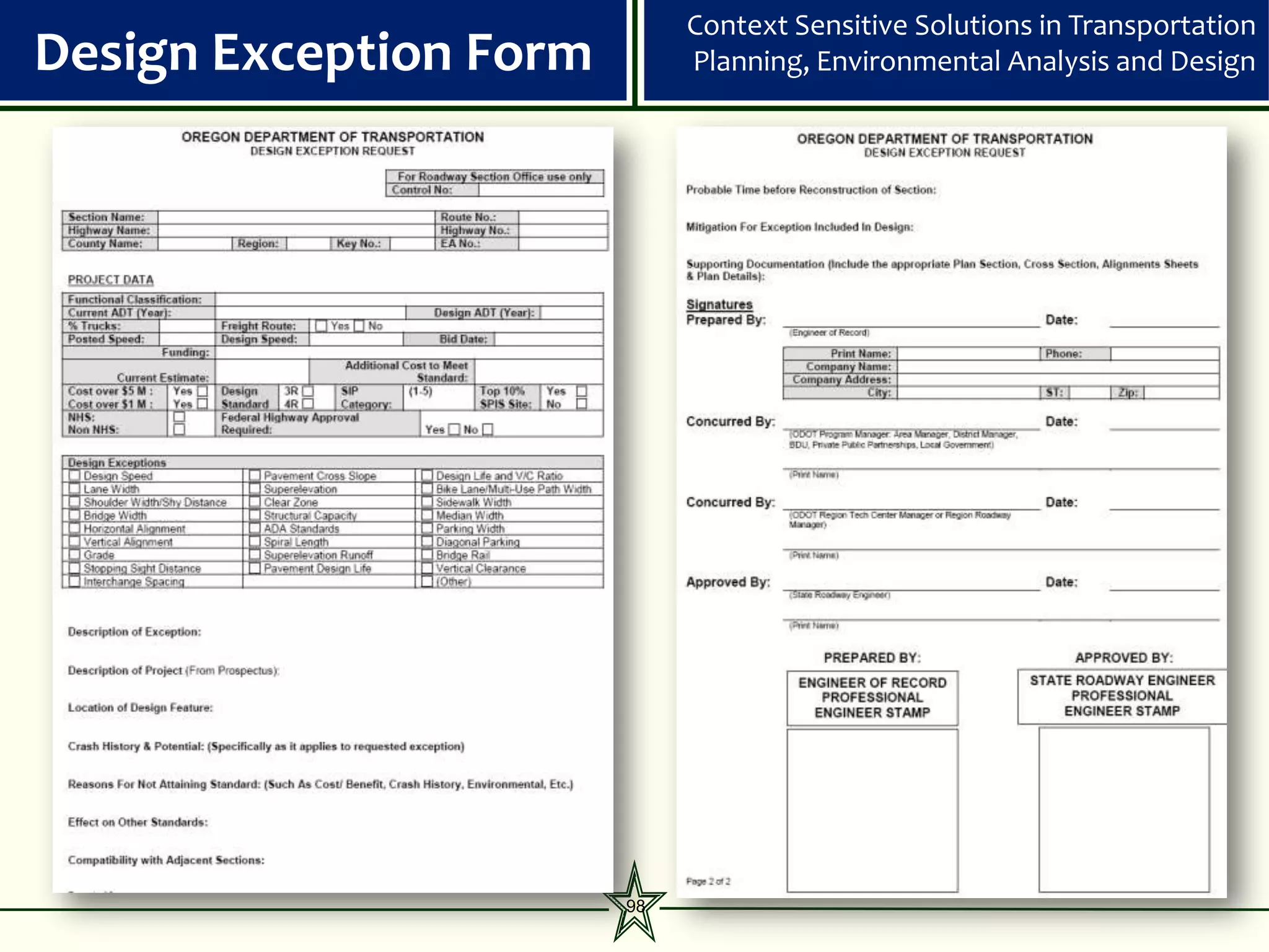 Context Sensitive Solutions in Transportation
Design Exception Form        Planning, Environmental Analysis and Design




                        98
 