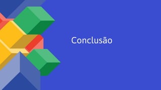 Conclusão
 