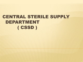 central sterile supply department (cssd) | PPTX